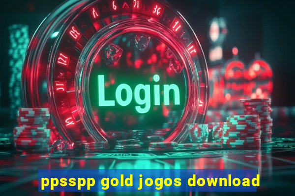 ppsspp gold jogos download